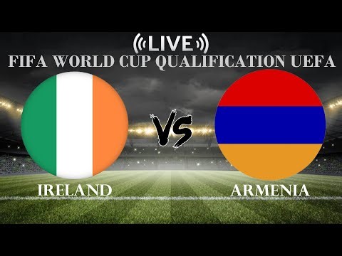 🔴Ireland vs Armenia | FIFA World Cup Qualification UEFA | Live Score