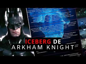 El Iceberg Definitivo de Batman Arkham Knight