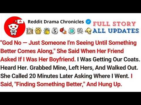 ＂God No — Just Someone I'm Seeing Until Something Better Comes Along,＂ She Said When Her Friend...