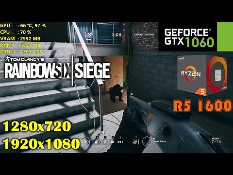 GTX 1060 | Rainbow Six Siege ❗️ Ryzen 5 1600 ❗️ 1080p and 720p