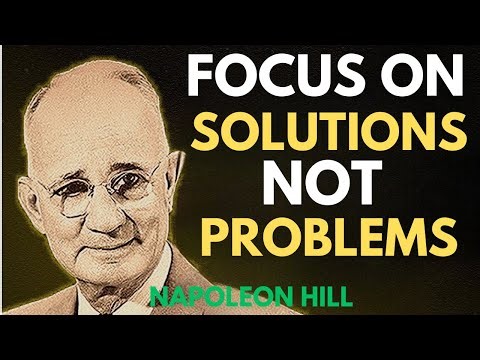 Focus on Solutions, Not Problems | Napoleon Hill Motivation