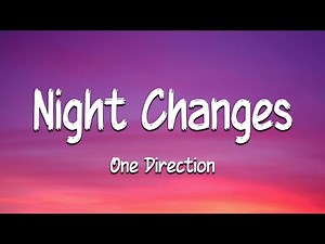 One Direction - Night Changes (Lyrics)