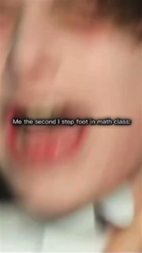 Me the second I step foot in math class😭😭: