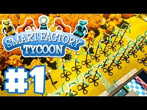Building a Thriving Factory! | Let's Play: Smart Factory Tycoon | Ep 1