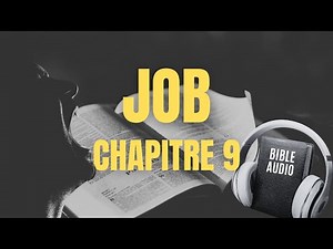 JOB 9 - LA BIBLE AUDIO avec textes