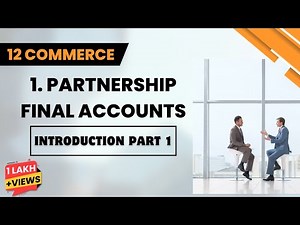 Partnership Final Accounts | Introduction Part 1 | #12thcommerce