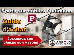 Comment choisir un Éclairage sur Câble Tendu ? Guide Pas à Pas avec Paulmann.