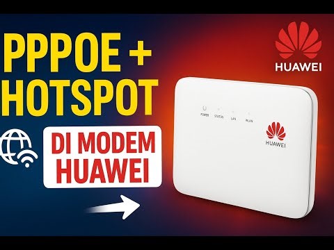 Kompilasi Setting PPPoE, Hotspot, dan Hotspot PPPoE di Modem Huawei