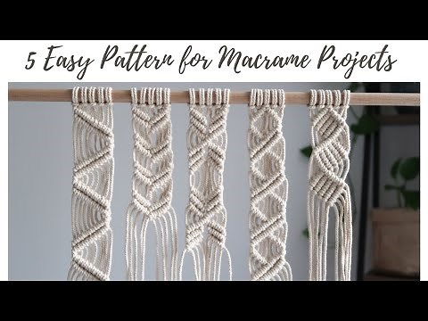 5 Easy Patterns for Macrame Projects | Macrame Patterns for Beginners