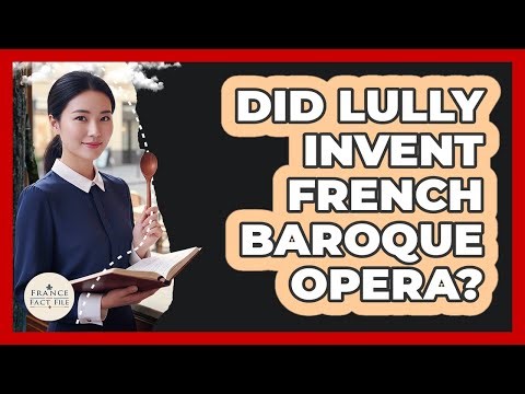 Did Lully Invent French Baroque Opera?