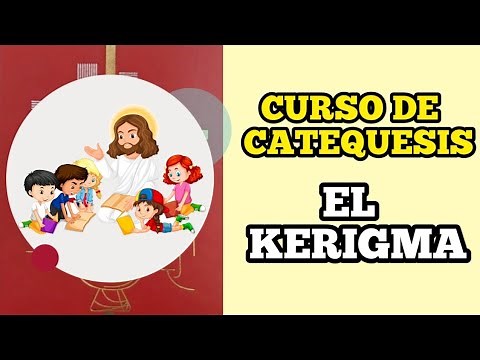 Catechesis Course | The Kerygma