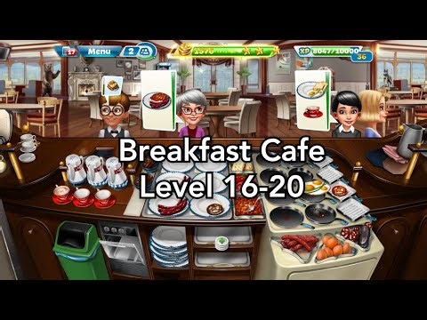 Cooking Fever - Breakfast Cafe Level 16-20