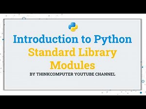 Introduction to Python Standard Library Modules | ThinkComputer