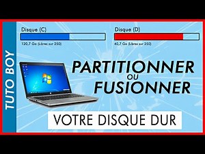 TUTO BOY, COMMENT PARTITIONNER OU FUSIONNER VOTRE DISQUE DUR DE L’ORDINATEUR