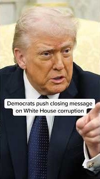 Democrats push closing message on White House corruption