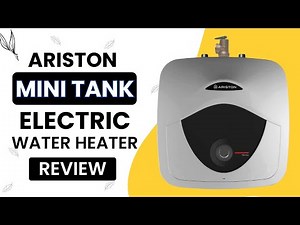 Ariston Andris Mini Tank Electric Water Heater Review