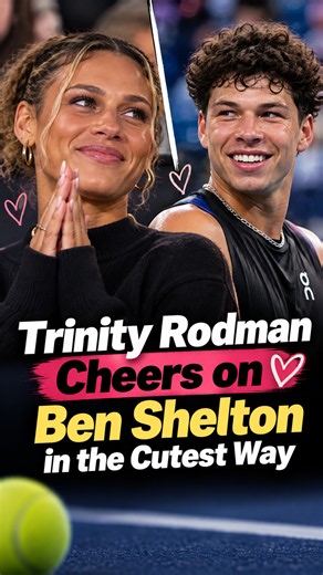 Trinity Rodman cheers on Ben Shelton in the cutest way