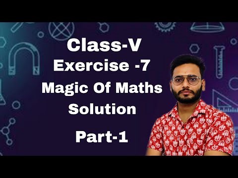 Class 5th Chapter 7 MAGIC OF MATHS All Solutions Part-1 | Chapter 7 Exercise All Solutions Class 5th