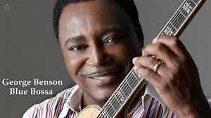 BLUE BOSSA Lyrics - GEORGE BENSON | eLyrics.net