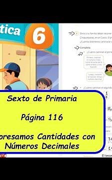 Matemática 6 Cuaderno de Trabajo 2022 - Página 116 - Expresamos Cantidades con Números Decimales