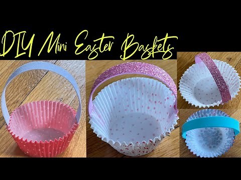 How To Make Mini Easter Baskets Out Of Cupcake Liners/ Easy, Cute And Cheap Mini Baskets DIY