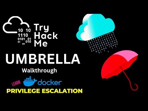 Tryhackme Umbrella Walkthrough. Learn Docker Pentesting