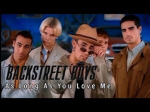 [4K] Backstreet Boys - As Long As You Love Me (Music Video)