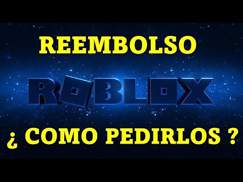 Como Pedir Reembolsos en Roblox y de Robux