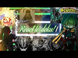 ||•° Past Mha/Bnha Characters react to deku!/ vigilant//Dark deku [PAST Class 1A react] Mha/Bnha°•||