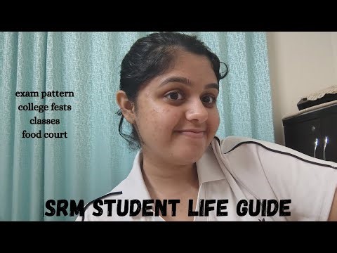 SRM Life 101: Exam Pattern, Fests & Food Court Reality