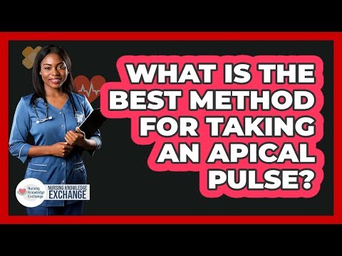 What Is The Best Method For Taking An Apical Pulse?