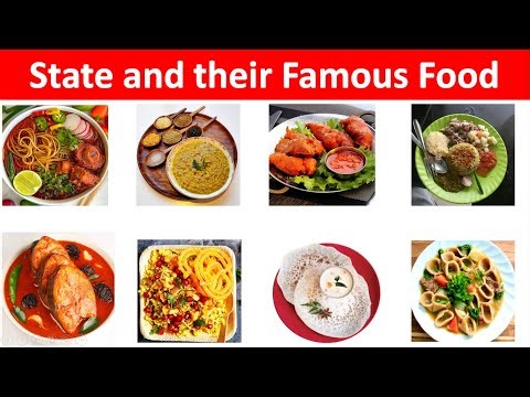 State and their famous food.... 29 states and their famous foods ...with union territories .......