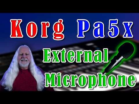 Korg Pa5x External Microphone Video
