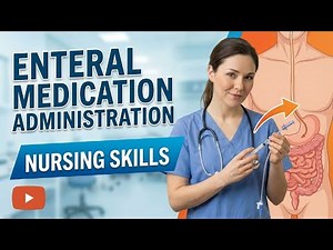 Enteral medication administration