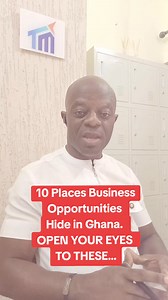 Here's where you find Business Opportunities in Ghana. Your 2026 Focus... | TM TV