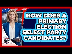 How Does A Primary Election Select Party Candidates?