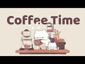 Coffee Lofi ☕1 Hour Cafe Song 🎵 Stream cafe ✨cute & relaxing music 🍪 Make Your Day Better