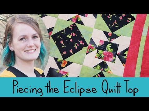 Piecing the Eclipse Quilt from Fabulous 5-Yard Quilts