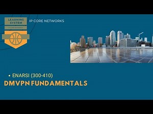 DMVPN Fundamentals | 5.1 DMVPN (DYNAMIC MULTIPOINT VPN #CCNP #ENARSI (300-410)