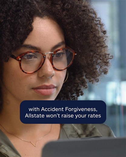 With Accident Forgiveness, Allstate won’t raise your rates just because of an accident. Even if it was your fault. | Allstate