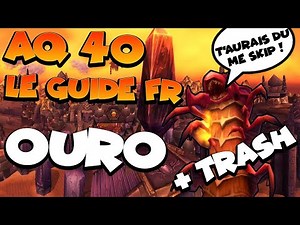 WOW classic - AQ 40 - GUIDE FR - Ouro + Trash