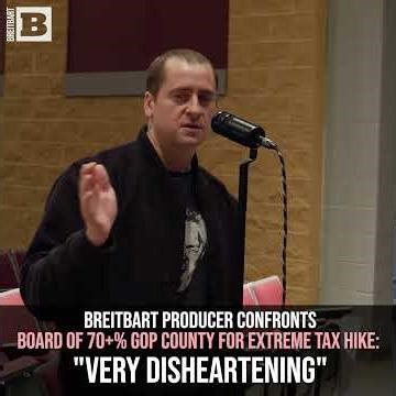 Breitbart Producer Confronts Board of 70+% GOP County for Extreme Tax Hike: "Very Disheartening"
