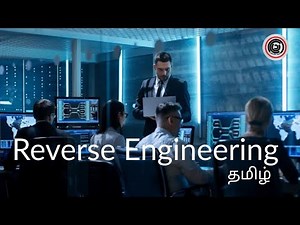 Reverse Engineering | Explained | Learn It In Tamil | தமிழ்