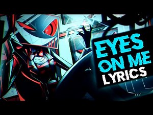 Eyes On Me (Vox's Song) - Paranoid DJ - Lyrics | Hazbin Hotel