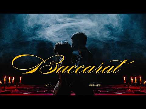 M.G.L. x Erika Isac - "BACCARAT" (Official Music Video)