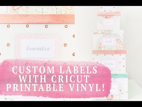 CUSTOM CRICUT LABELS WITH PRINTABLE VINYL : A BEGINNER'S GUIDE!