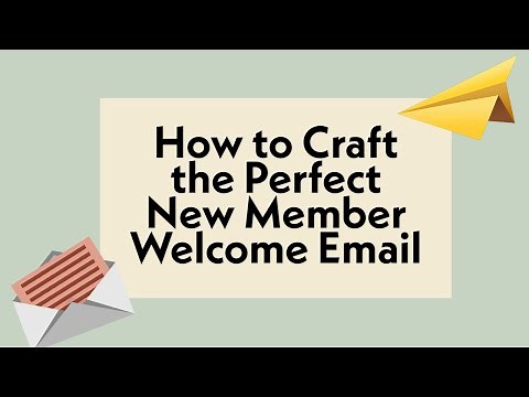 How to Craft the Perfect New Member Welcome Email