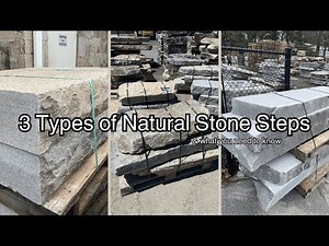 Explaining the 3 Types of Natural Stone Steps