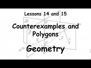 Geometry 14 and 15 - Counterexamples and Polygons - Saxon 14 and 15