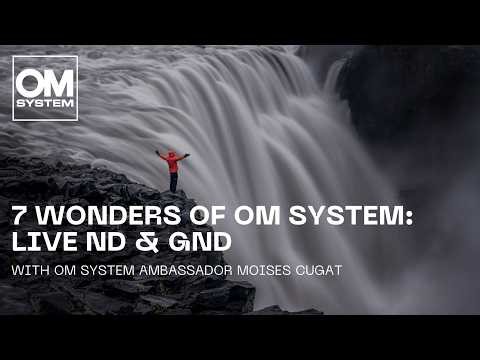 The 7 wonders of OM SYSTEM: Live ND & Live GND